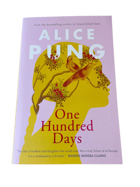 Book : One Hundred days by Alice Pung